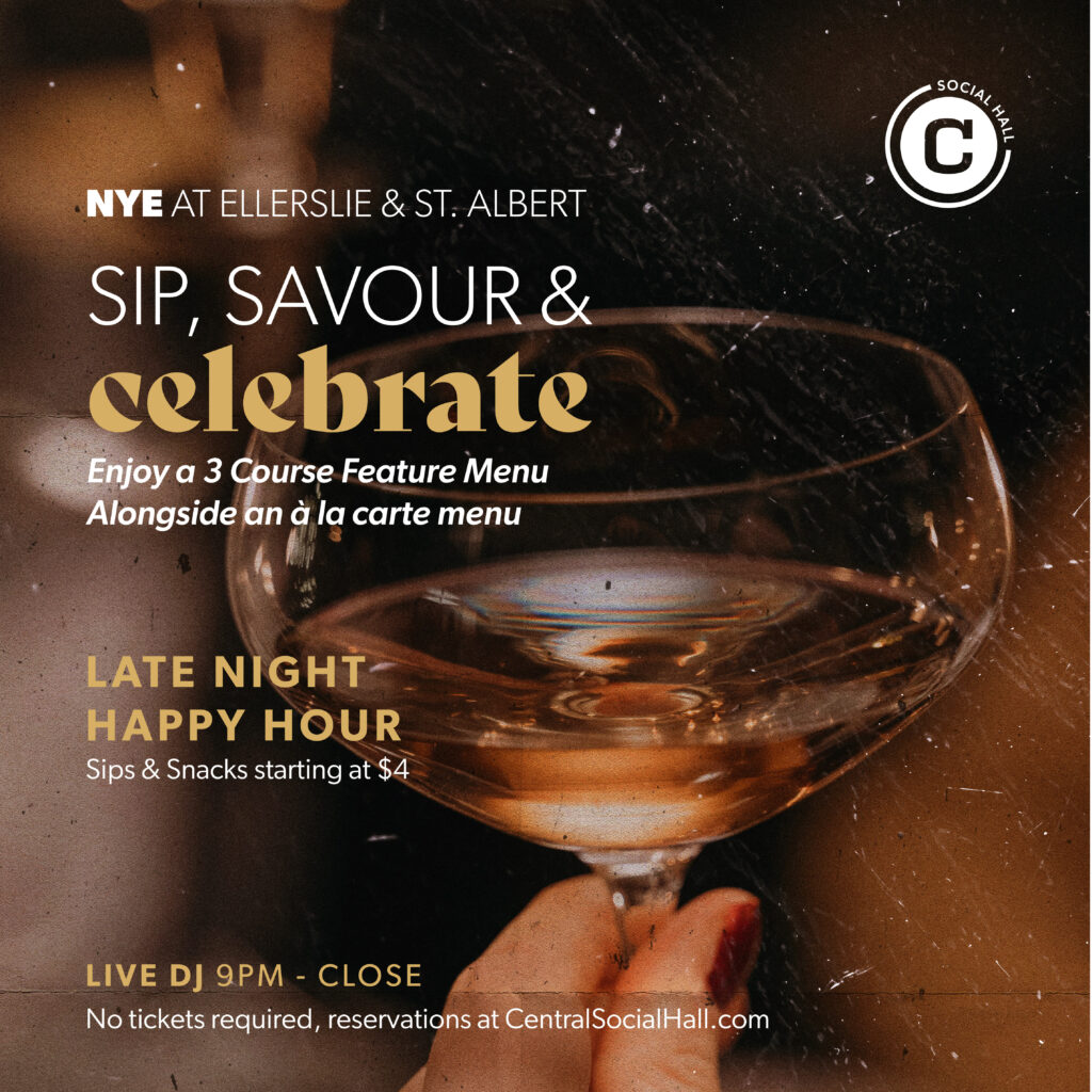 Sip, Savour & Celebrate at Central Ellerslie and St. Albert This New Year's Eve