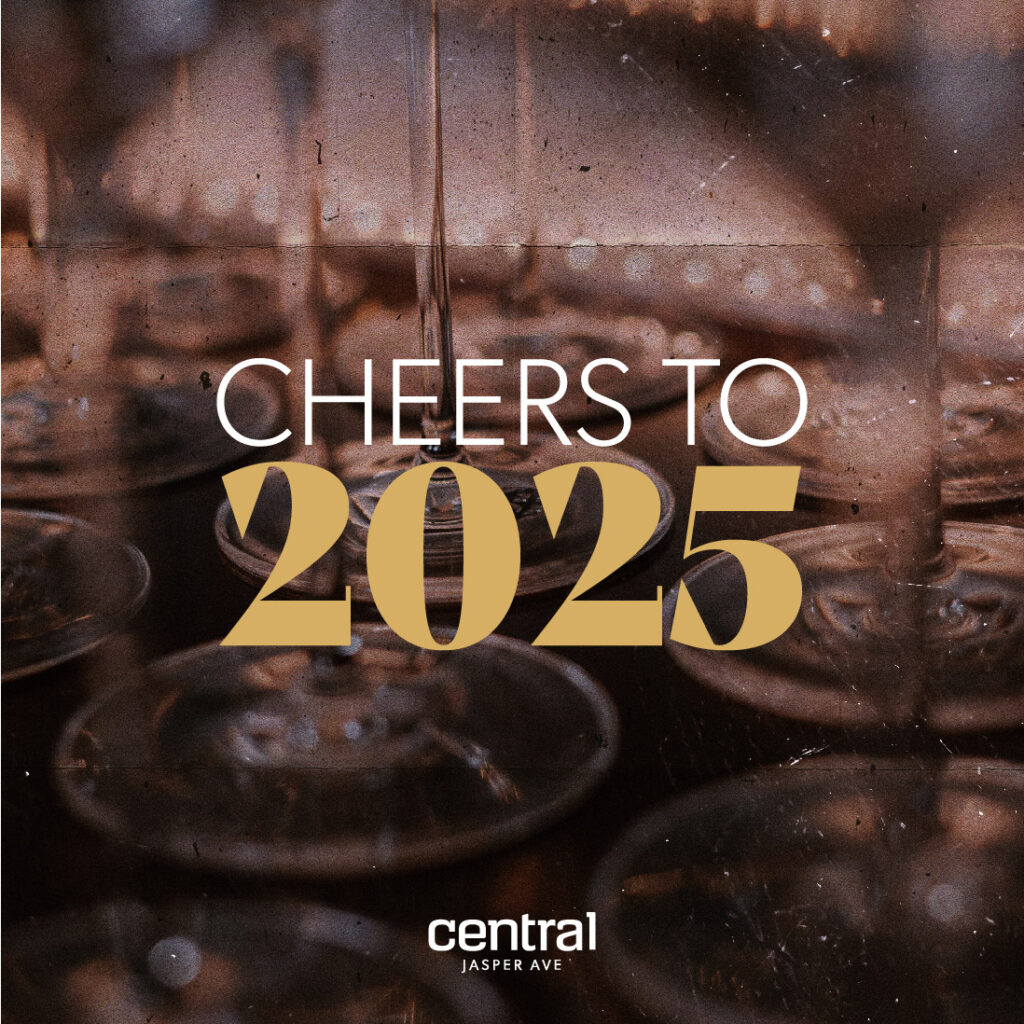 Central Jasper Ave | Cheers to 2025 NYE Party