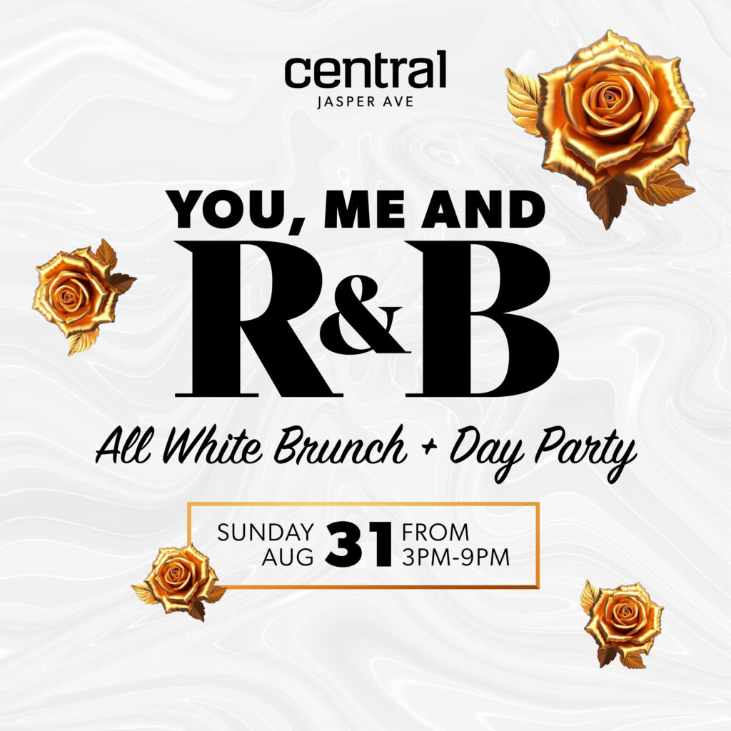 You, Me and RNB at Central Jasper Ave